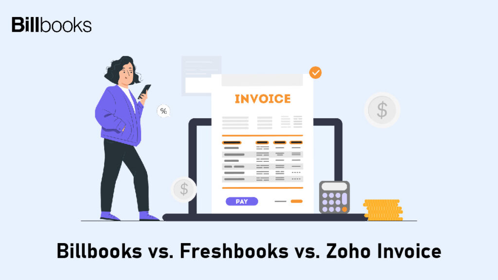 Billbooks vs. Freshbooks vs. Zoho Invoice