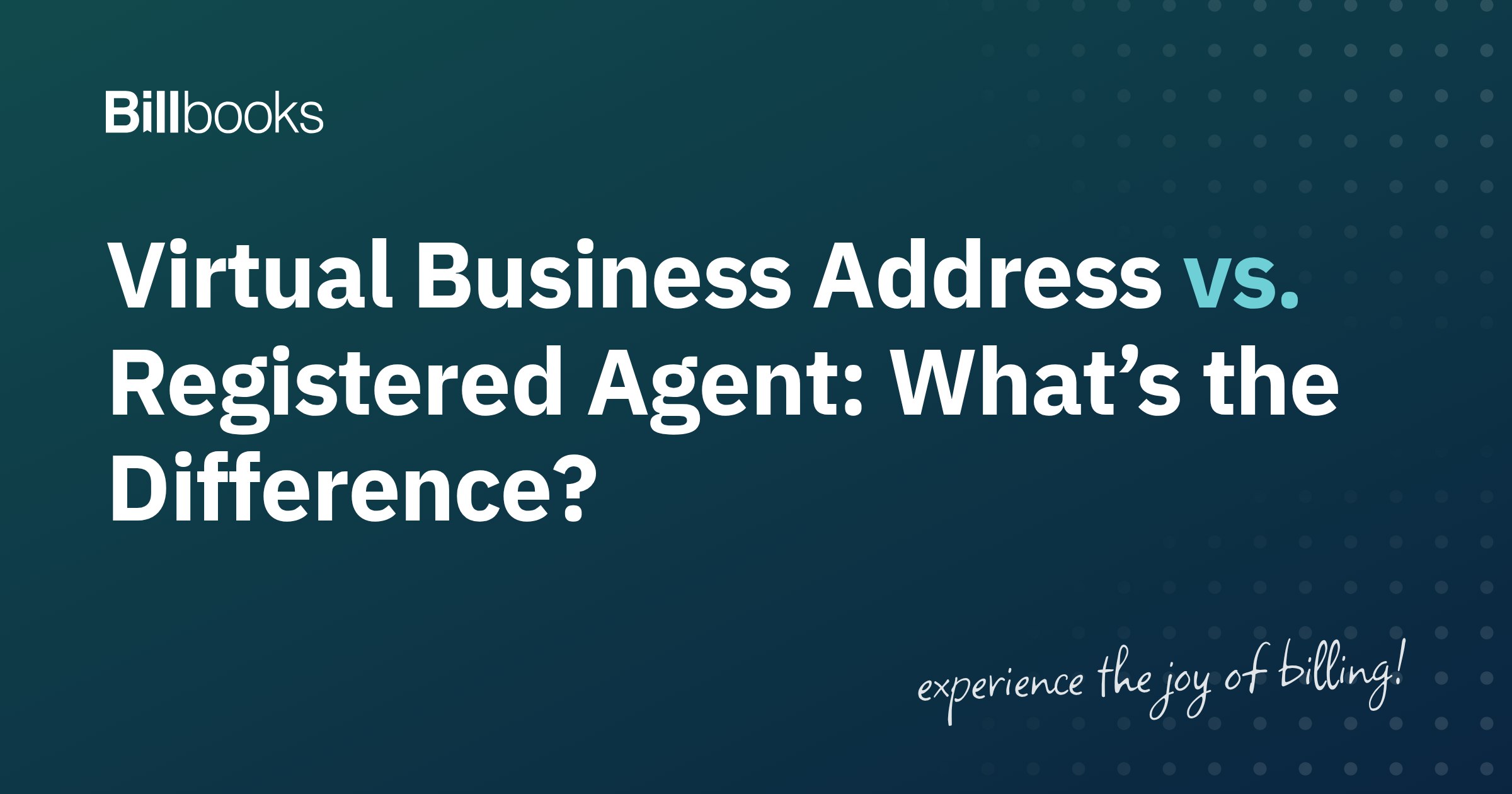 Virtual Business Address vs. Registered Agent: What’s the Difference?