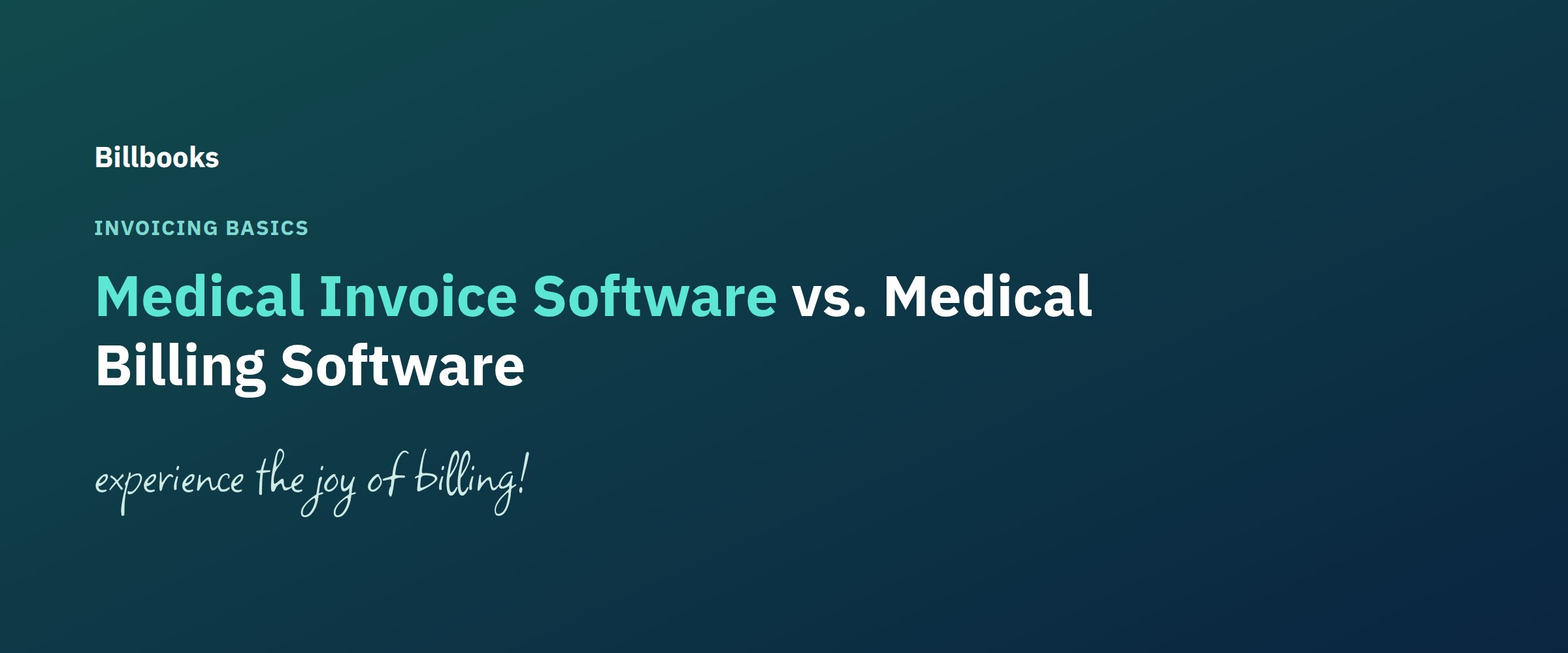 Medical Invoice Software vs. Medical Billing Software: Branded Blog Header