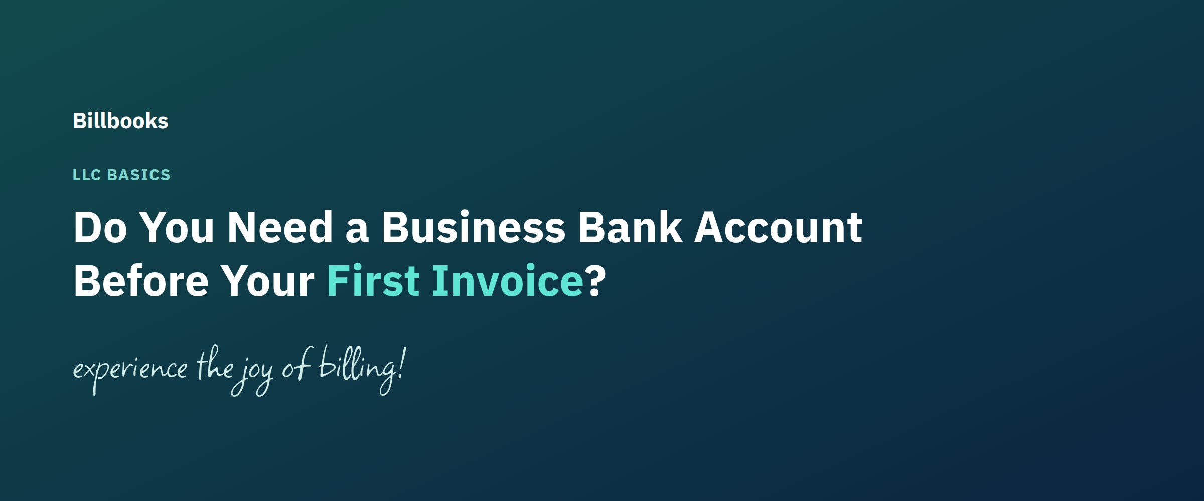 Do You Need a Business Bank Account Before Your First Invoice?: Branded Blog Header