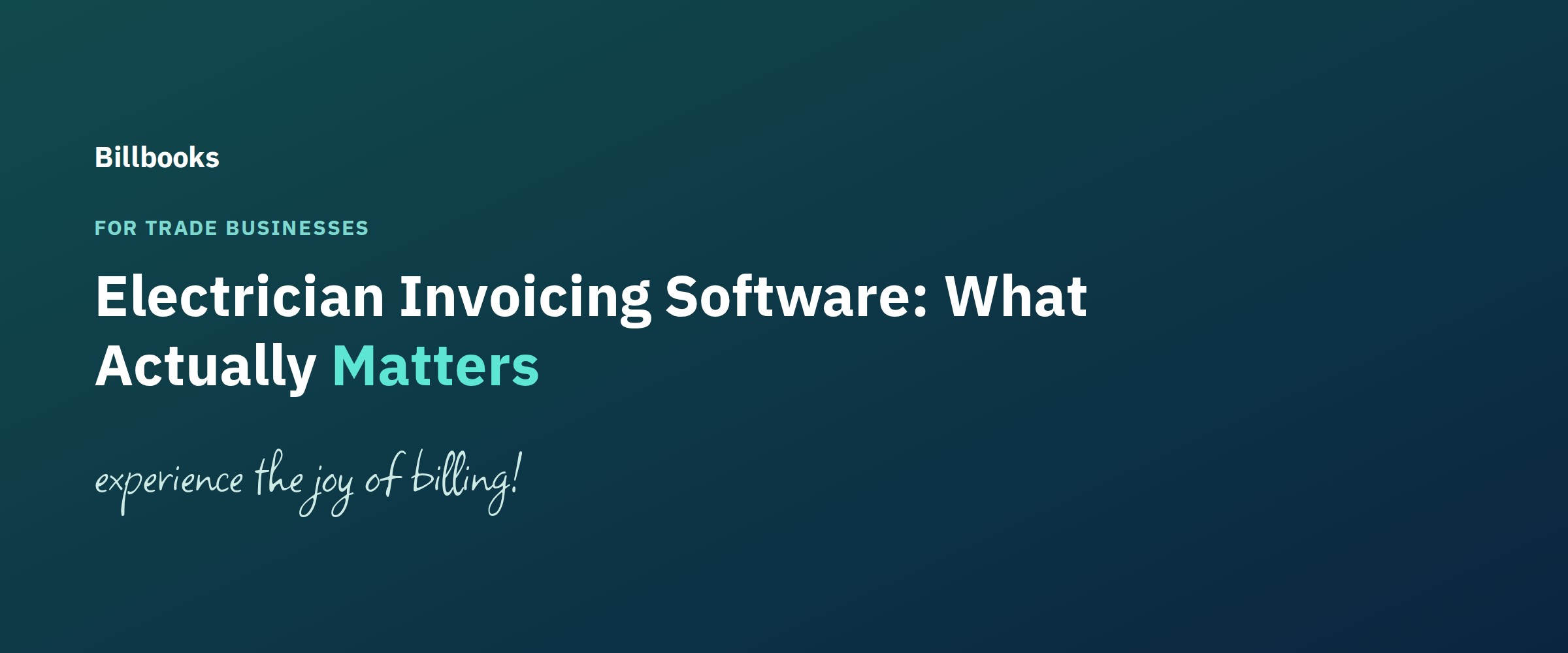 Electrician Invoicing Software: What Actually Matters