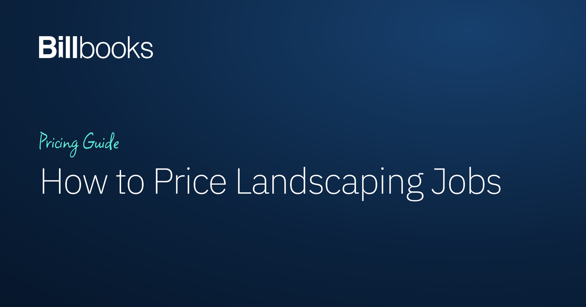 How to Price Landscaping Jobs: Rates and Estimates