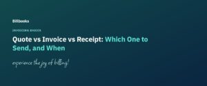 Quote vs Invoice vs Receipt: Which One to Send, and When, Billbooks branded blog header