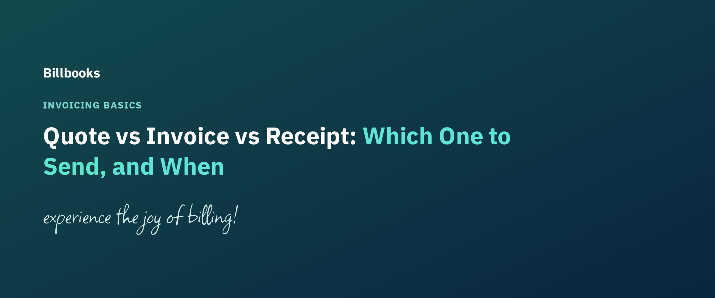 Quote vs Invoice vs Receipt: Which One to Send, and When, Billbooks branded blog header