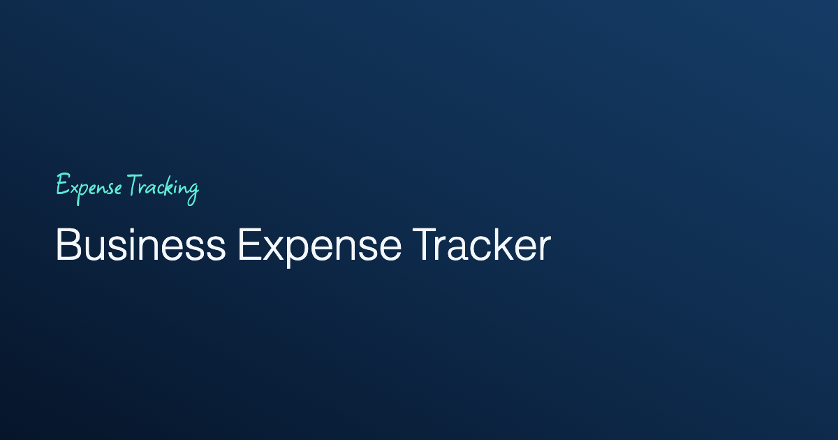 Business Expense Tracker: What Actually Matters