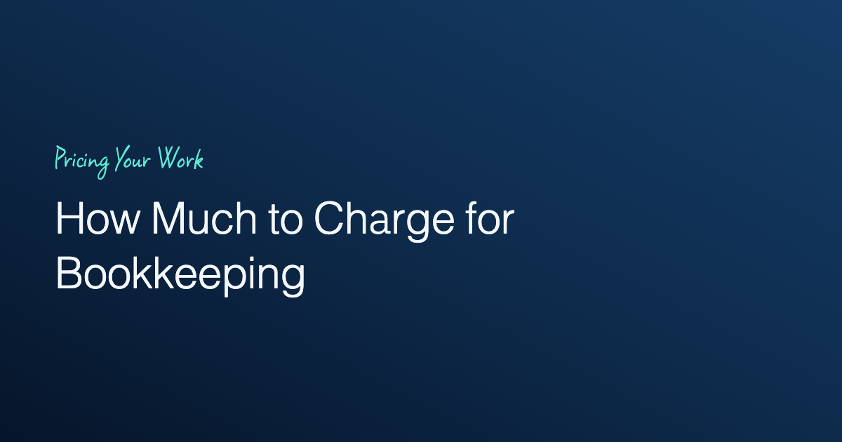 How Much to Charge for Bookkeeping Services