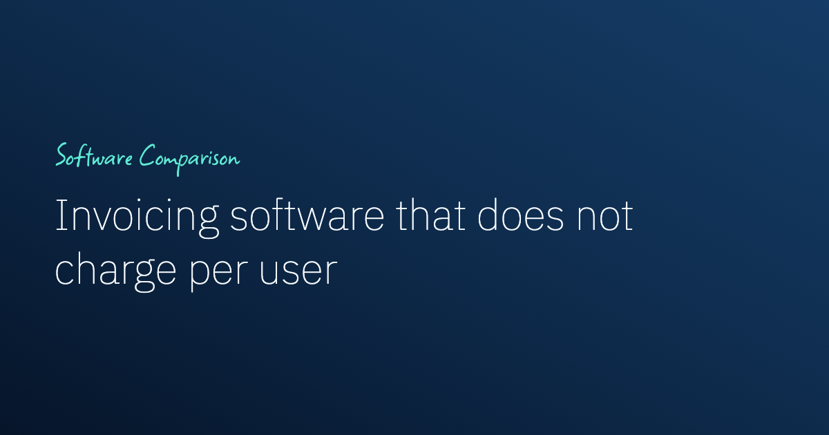 Invoicing software that does not charge per user: what a small team actually pays