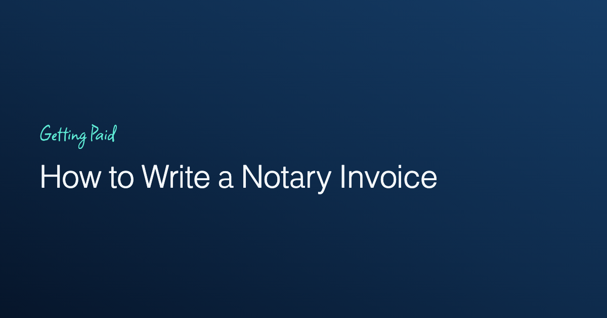 Notary Invoice: How to Write One, With State Fee Limits