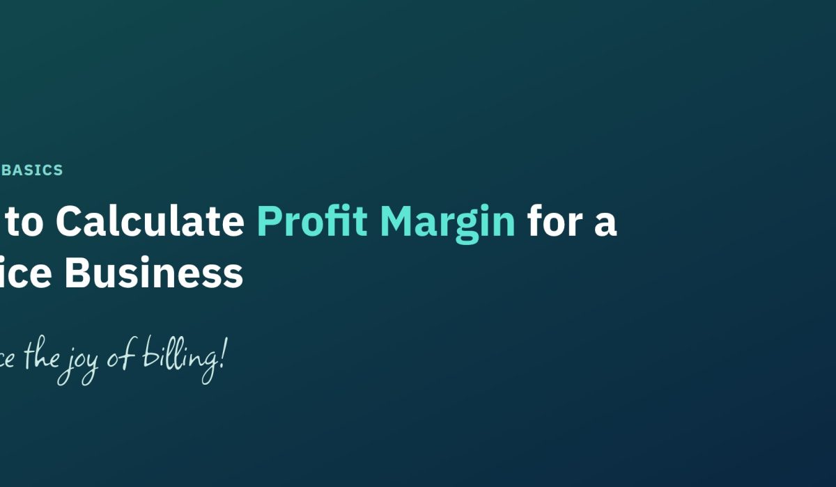 How to Calculate Profit Margin for a Service Business - Billbooks