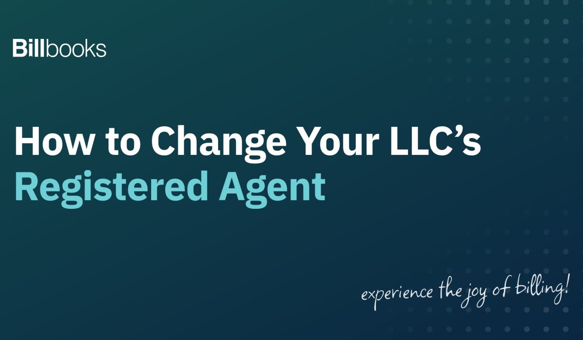 How to change your LLC registered agent step by step, Billbooks