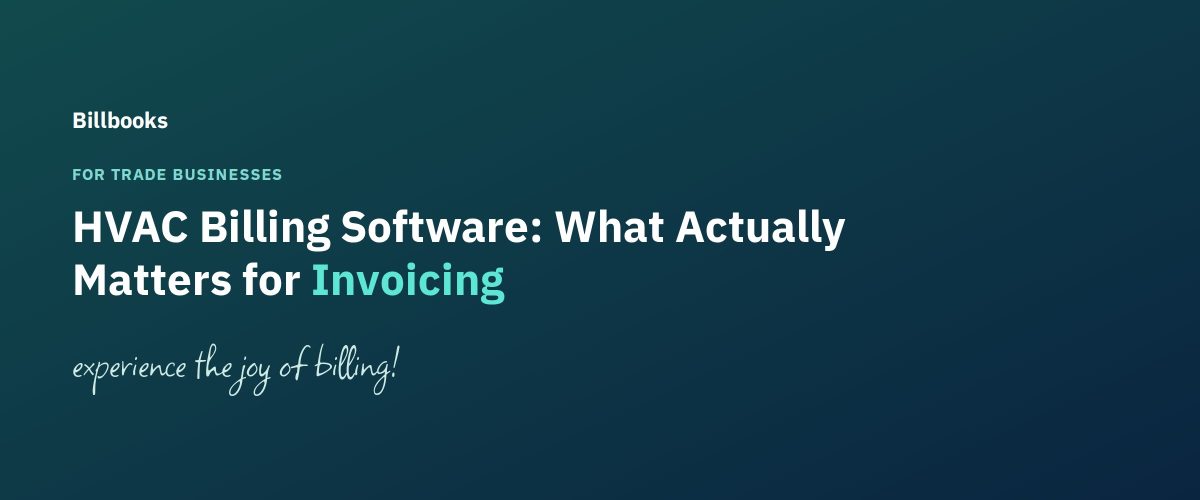 HVAC Billing Software: What Actually Matters for Invoicing, branded Billbooks blog header