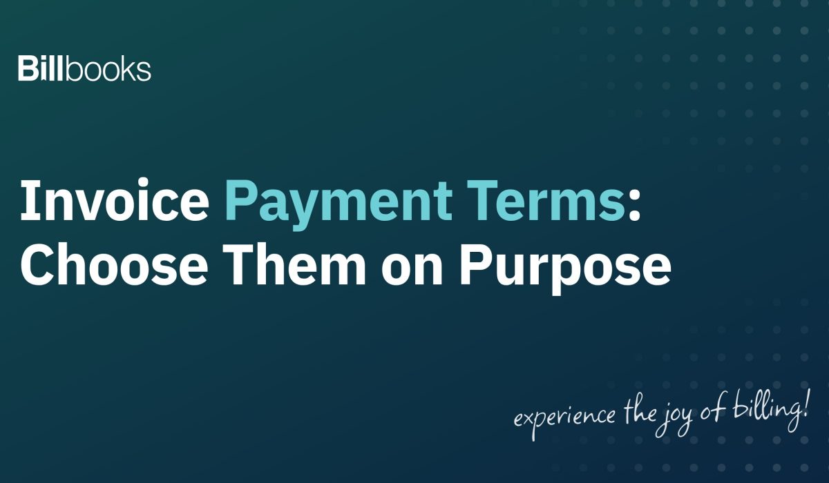 Invoice payment terms, how to choose them on purpose, Billbooks