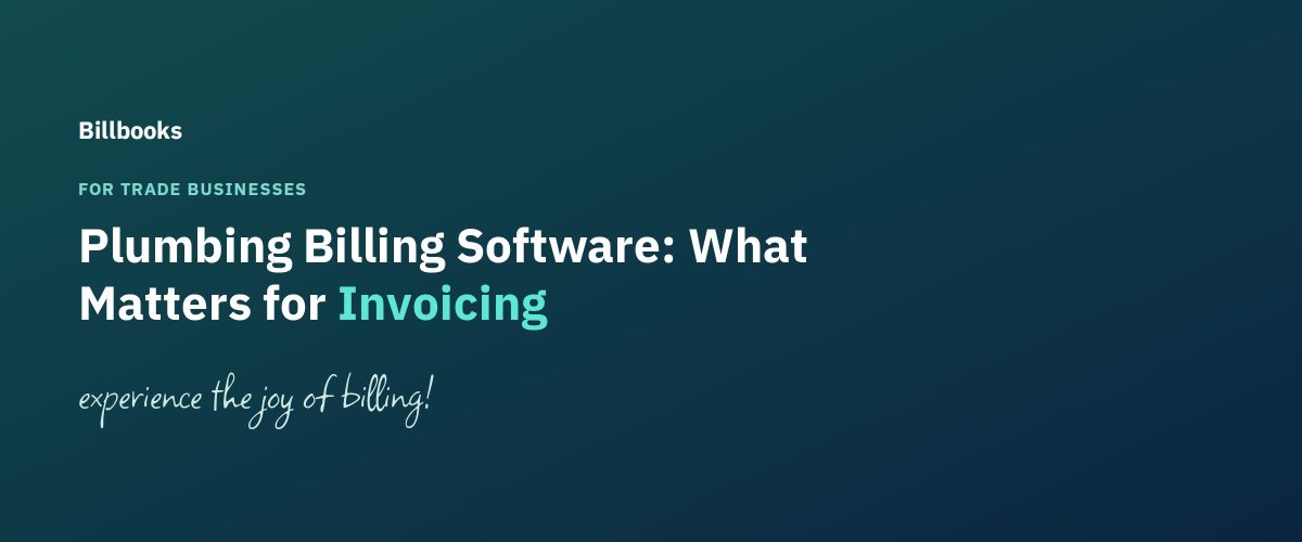Plumbing Billing Software: What Matters for Invoicing, branded Billbooks blog header