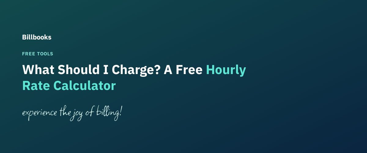 What Should I Charge? A Free Freelance Hourly Rate Calculator: Branded Blog Header